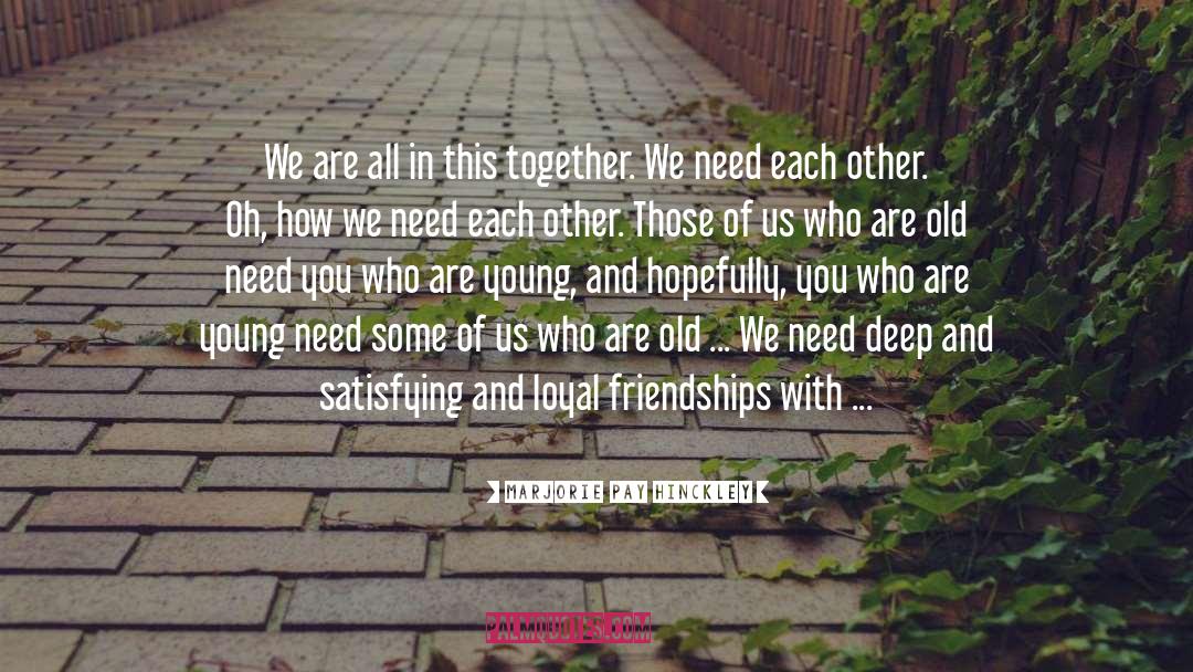 All In This Together quotes by Marjorie Pay Hinckley