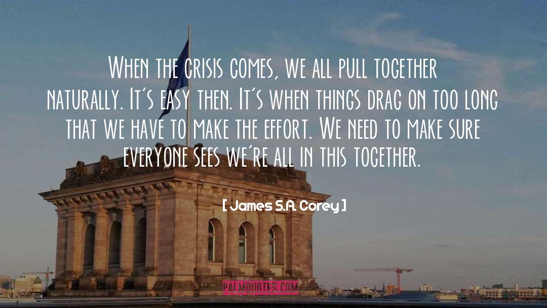 All In This Together quotes by James S.A. Corey