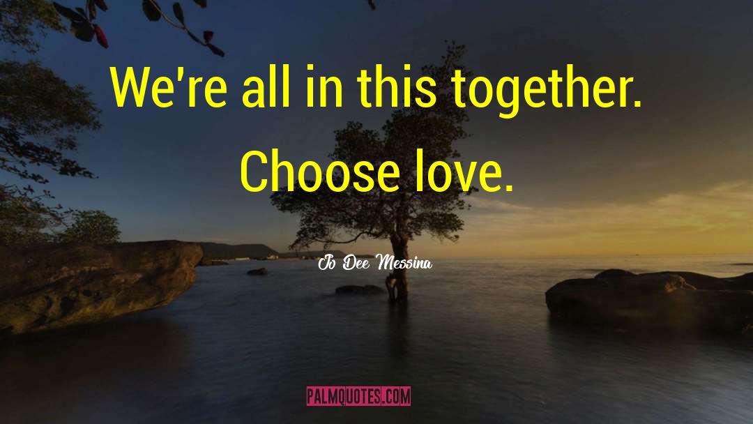 All In This Together quotes by Jo Dee Messina