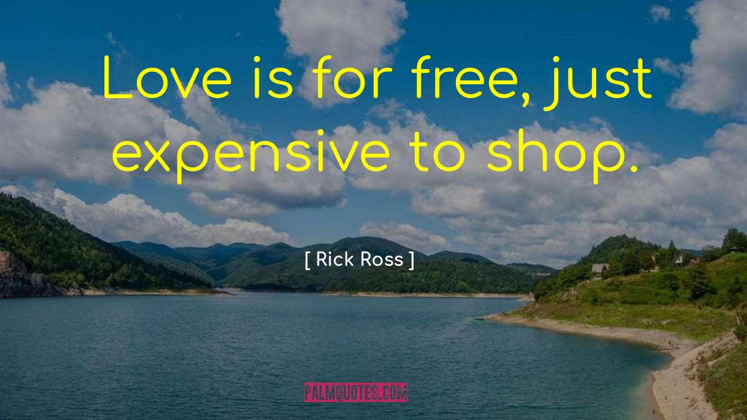 All Is Love quotes by Rick Ross