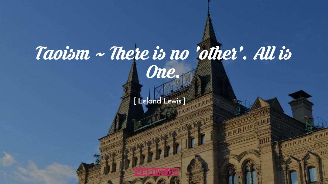 All Is One quotes by Leland Lewis