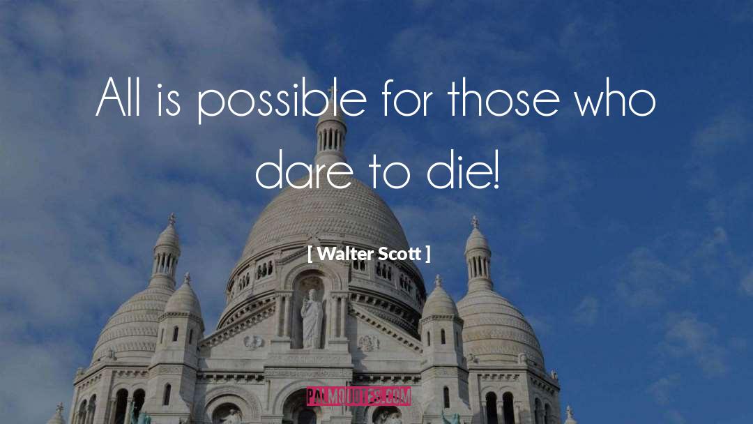 All Is Possible quotes by Walter Scott