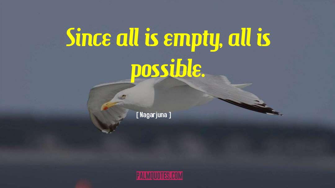 All Is Possible quotes by Nagarjuna