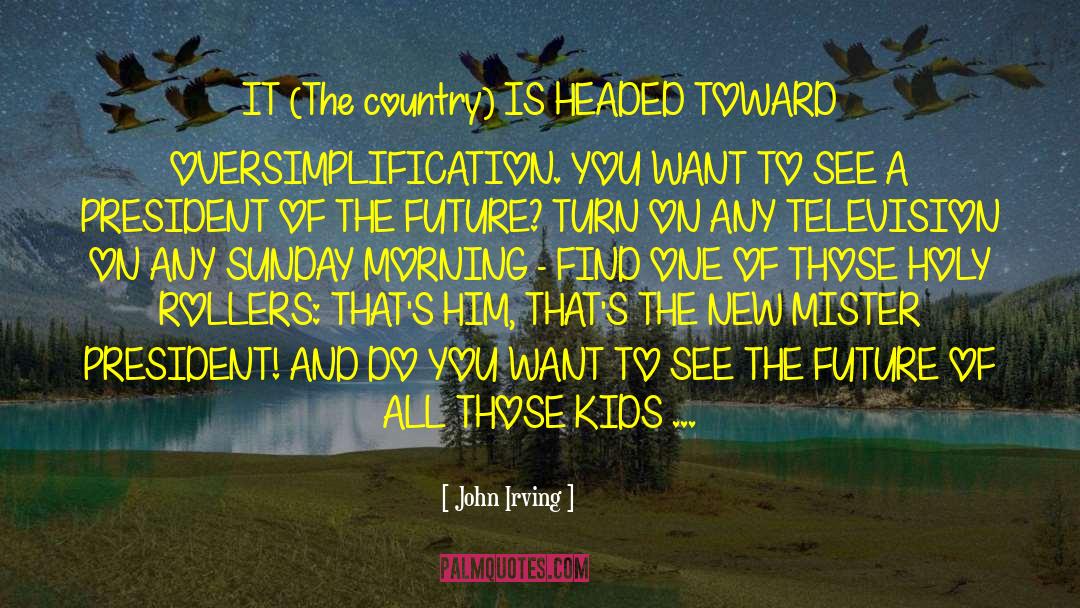 All Is Right With The World quotes by John Irving