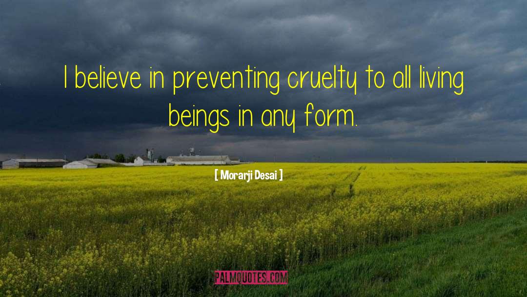 All Living Beings quotes by Morarji Desai