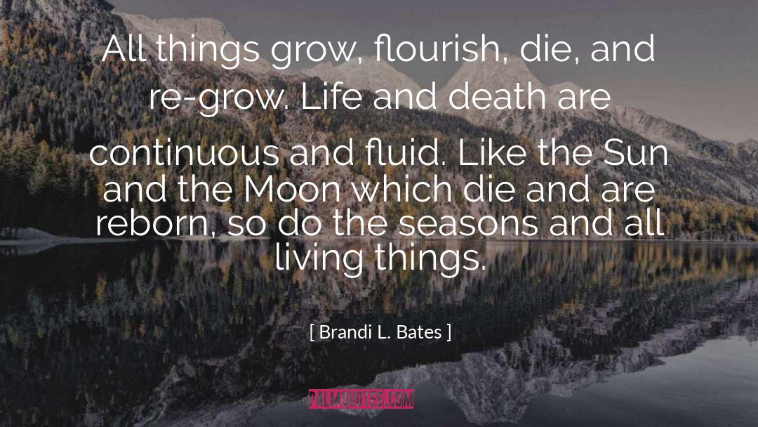 All Living Things quotes by Brandi L. Bates