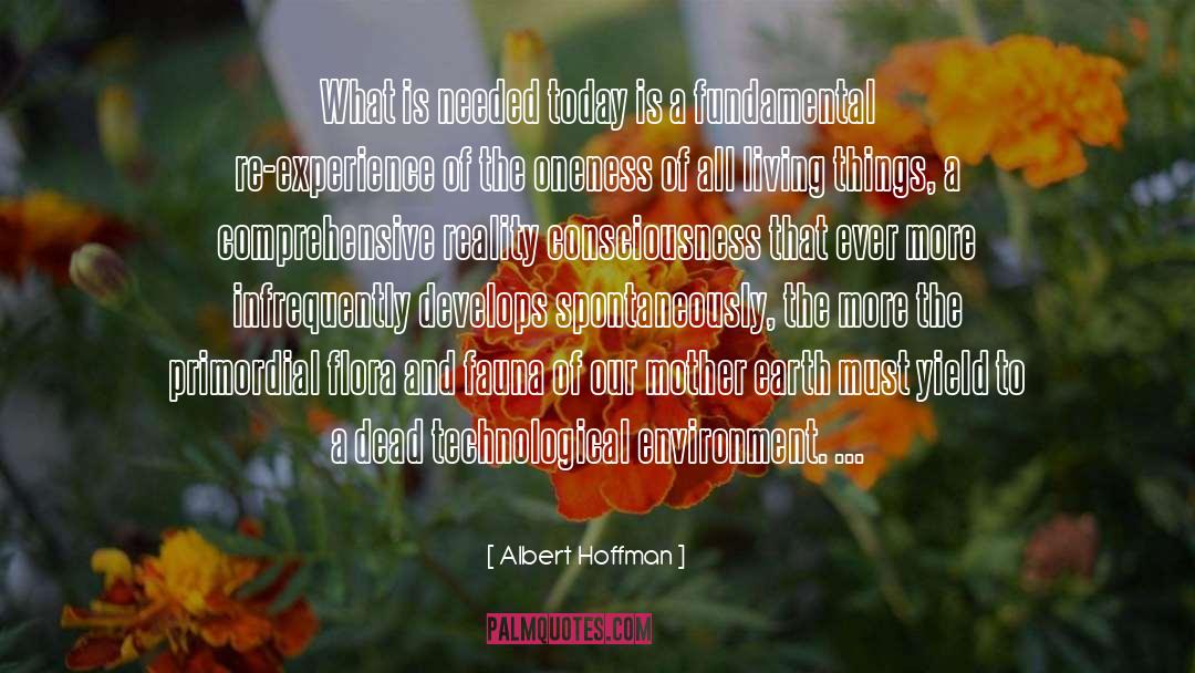 All Living Things quotes by Albert Hoffman