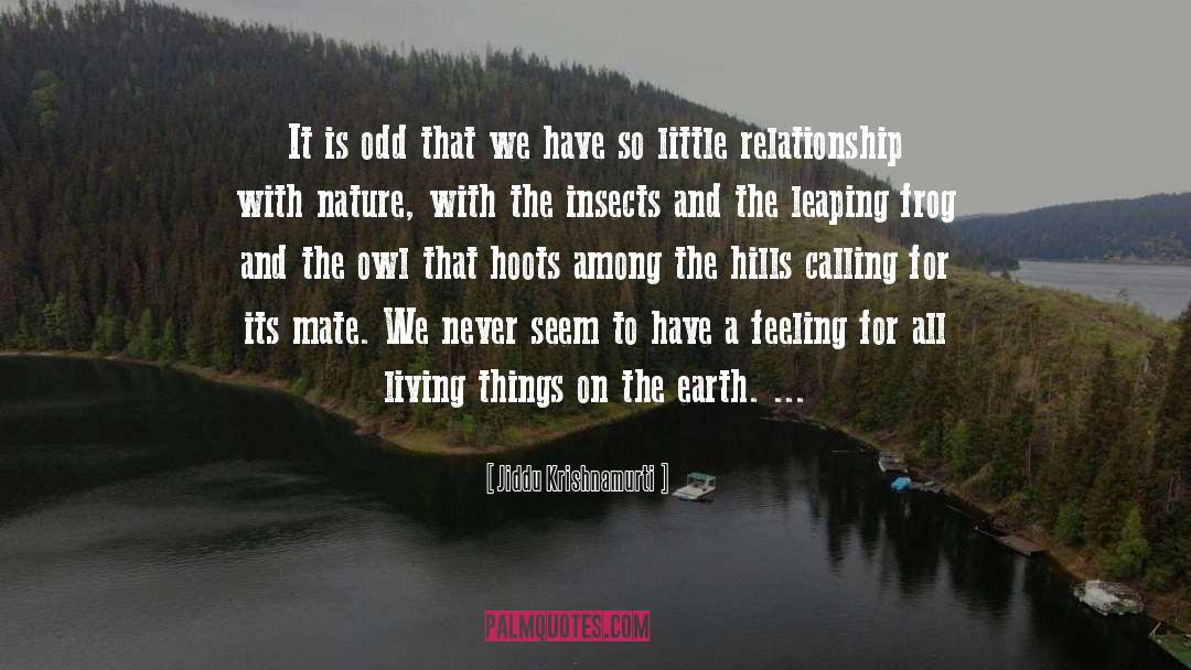 All Living Things quotes by Jiddu Krishnamurti