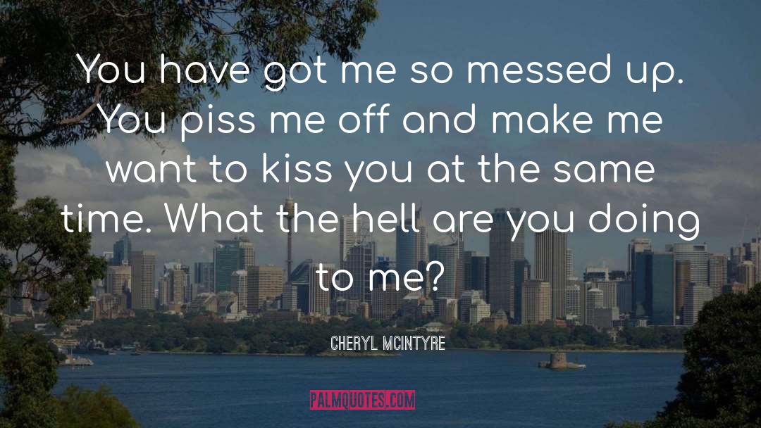 All Messed Up quotes by Cheryl McIntyre