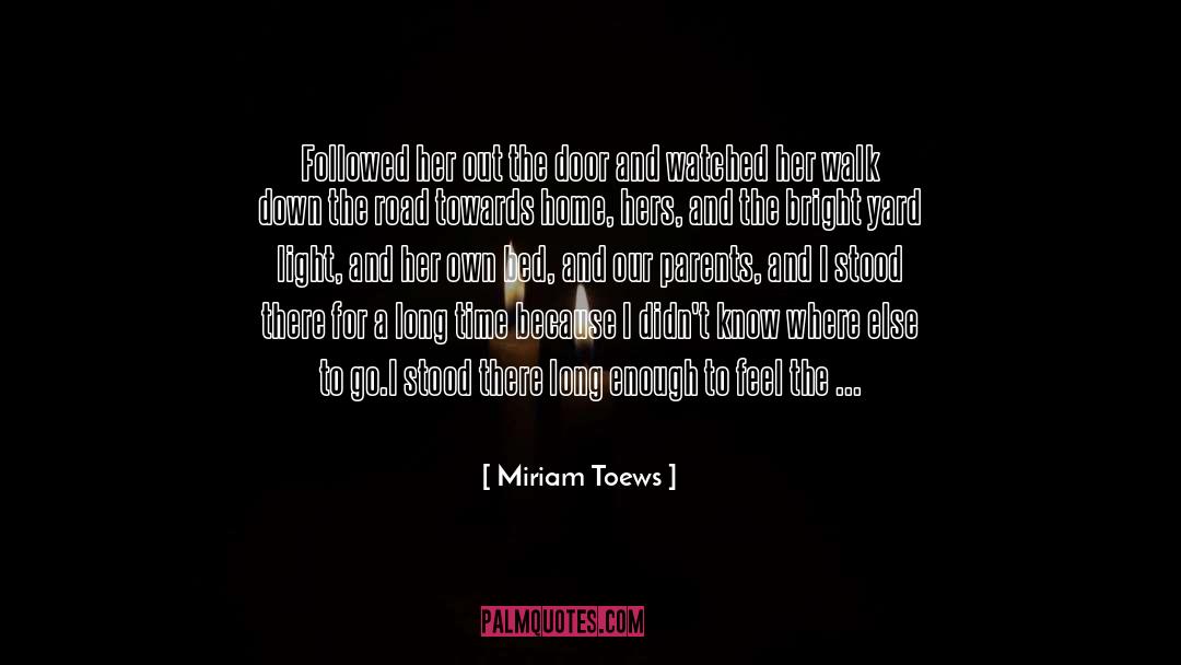 All Mother quotes by Miriam Toews