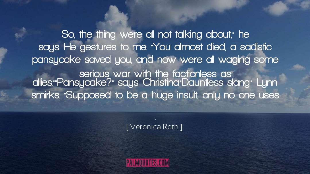 All Not quotes by Veronica Roth