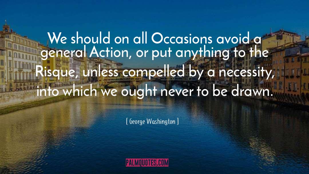 All Occasions quotes by George Washington