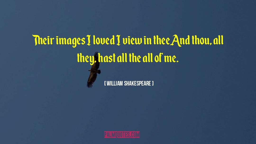 All Of Me quotes by William Shakespeare