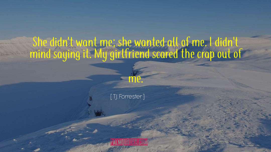 All Of Me quotes by T.J. Forrester
