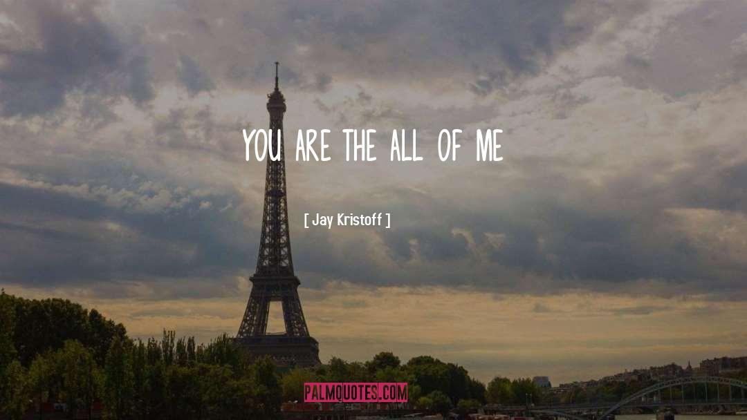 All Of Me quotes by Jay Kristoff