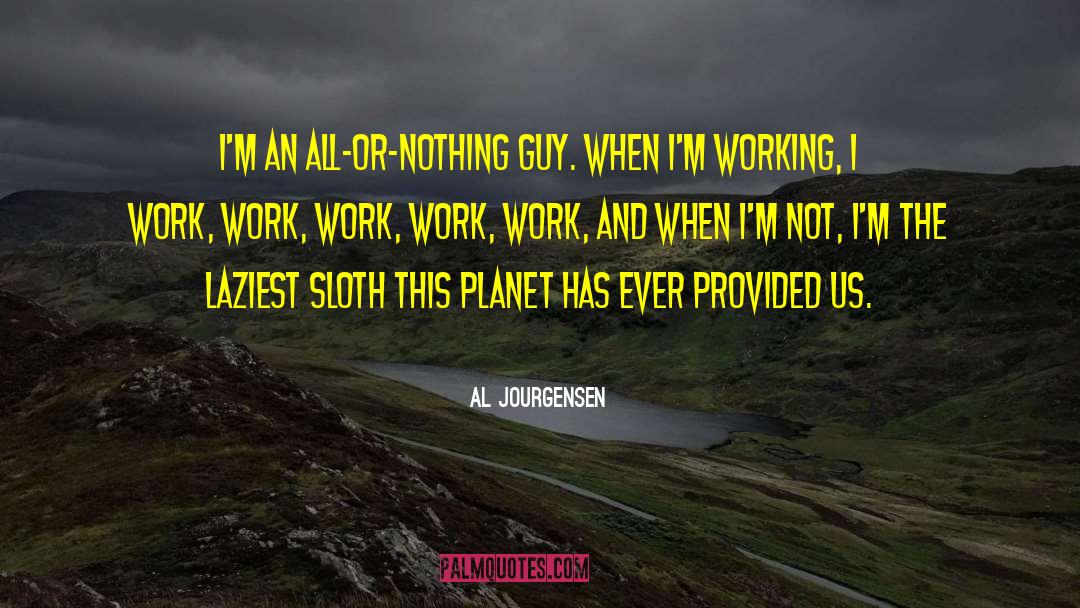 All Or Nothing quotes by Al Jourgensen