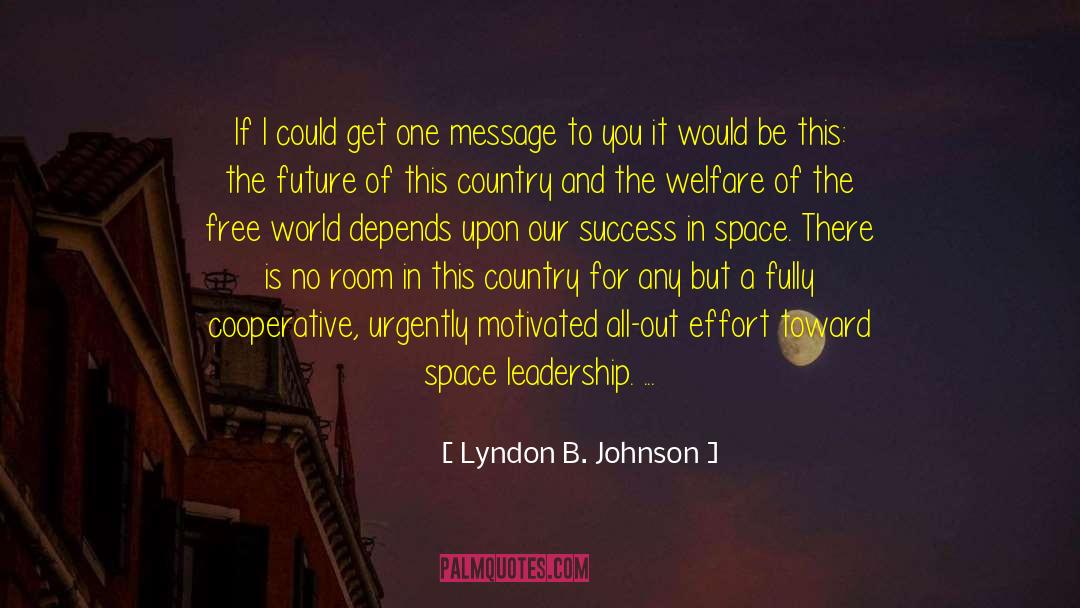 All Out quotes by Lyndon B. Johnson