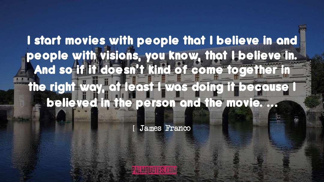 All People You quotes by James Franco