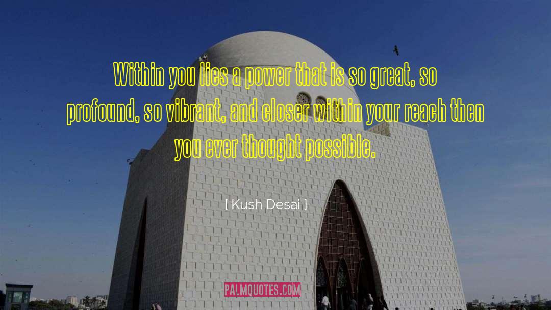 All Power Is Within You quotes by Kush Desai