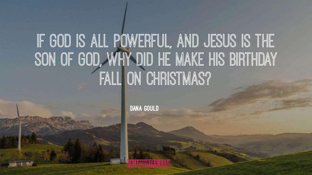 All Powerful quotes by Dana Gould