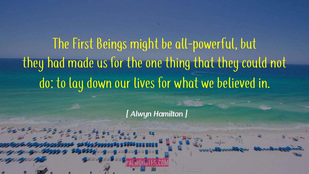 All Powerful quotes by Alwyn Hamilton