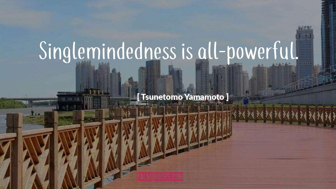 All Powerful quotes by Tsunetomo Yamamoto