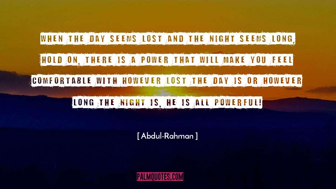 All Powerful quotes by Abdul-Rahman