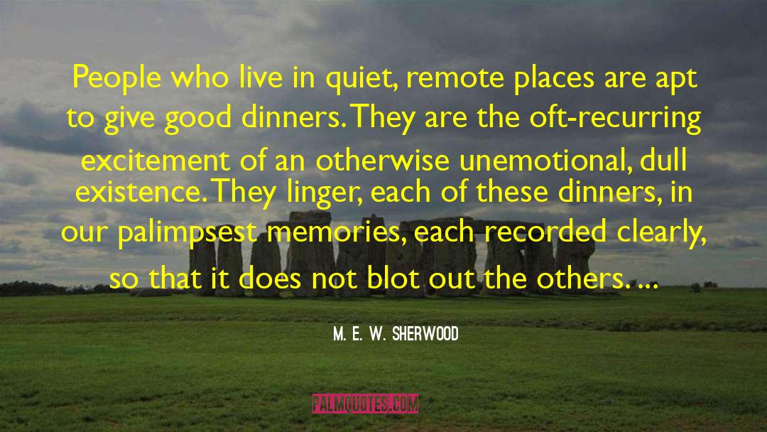 All Quiet quotes by M. E. W. Sherwood