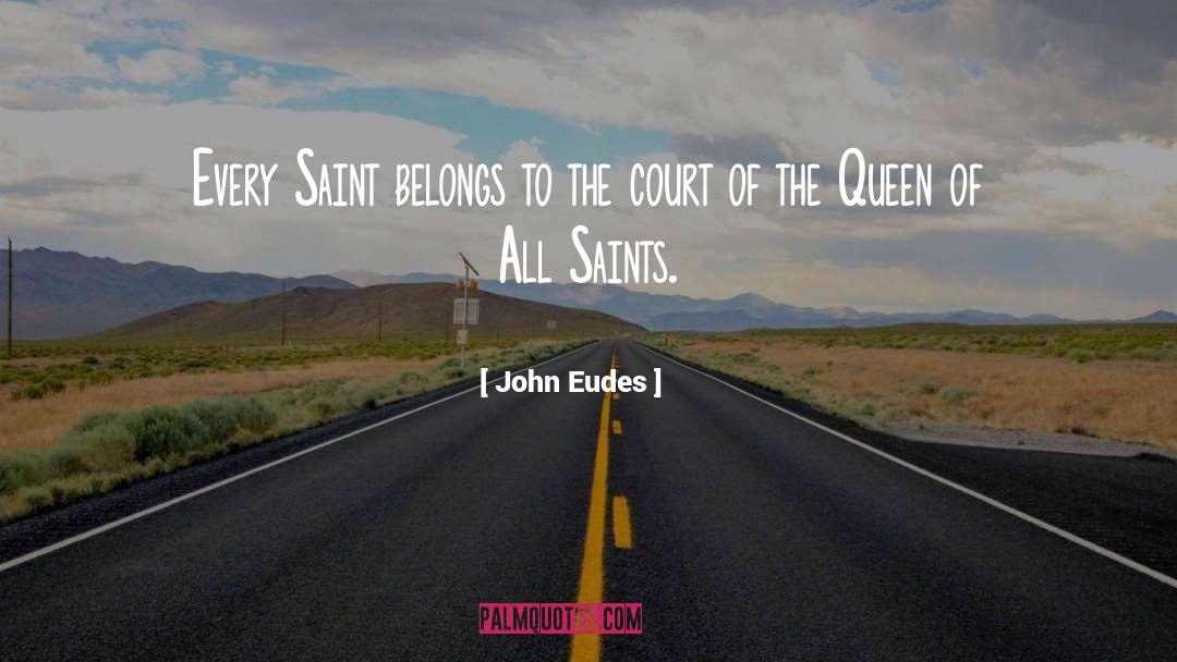 All Saints Day quotes by John Eudes