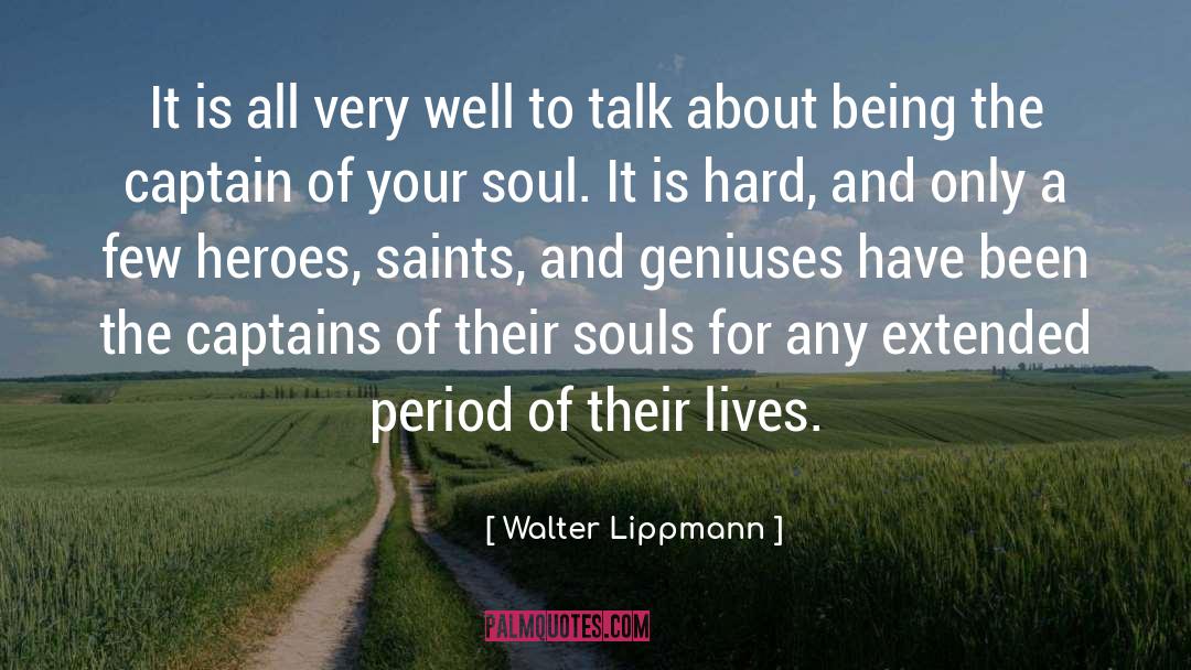 All Saints Day quotes by Walter Lippmann