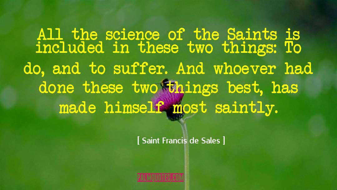 All Saints High quotes by Saint Francis De Sales