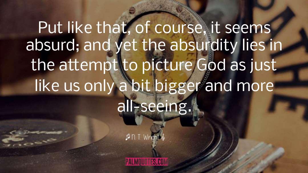 All Seeing quotes by N. T. Wright