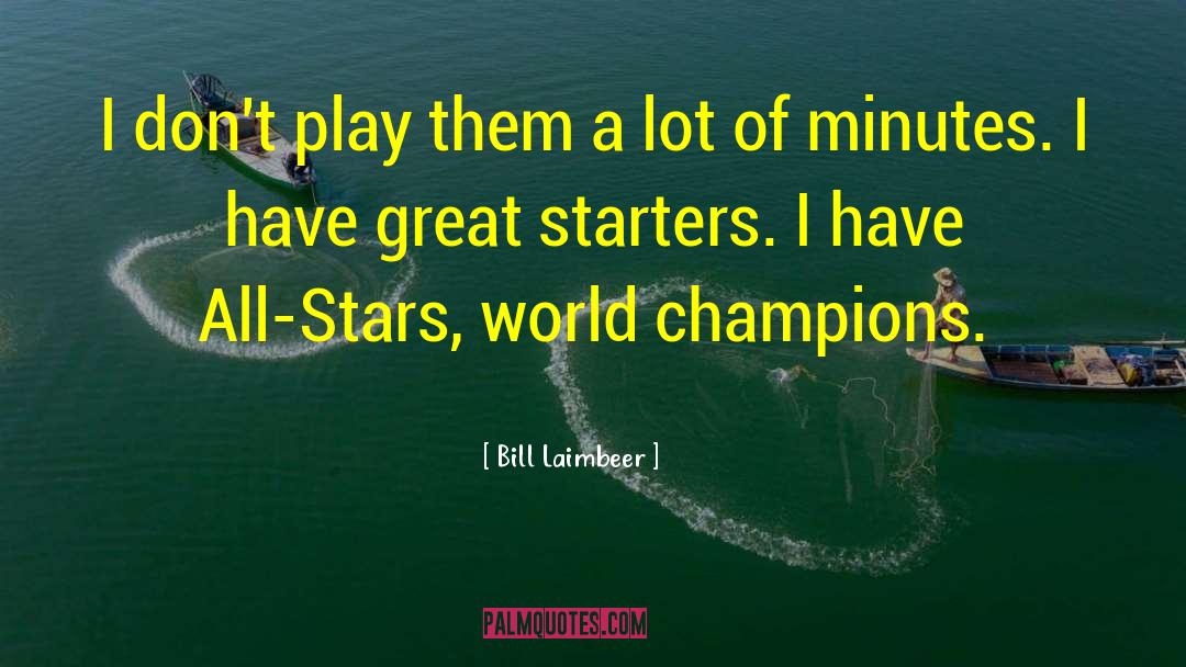 All Stars quotes by Bill Laimbeer