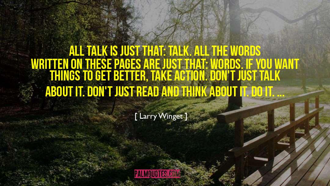 All Talk quotes by Larry Winget