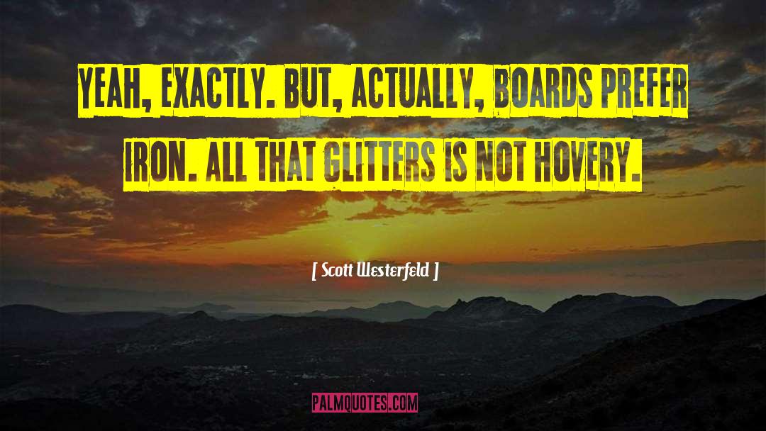 All That Glitters quotes by Scott Westerfeld