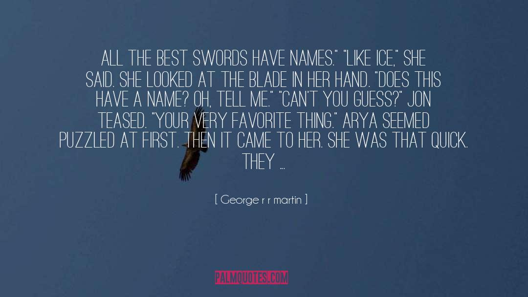 All The Best quotes by George R R Martin