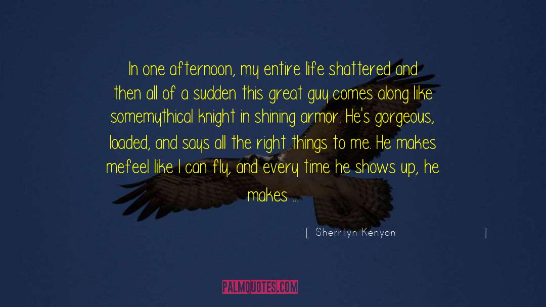 All The Right Things quotes by Sherrilyn Kenyon