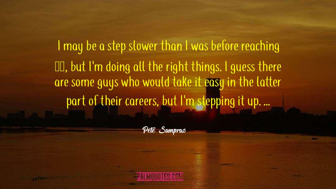 All The Right Things quotes by Pete Sampras