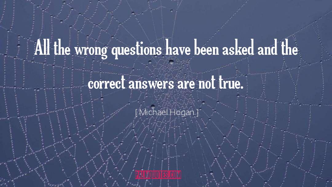 All The Wrong Questions quotes by Michael Hogan