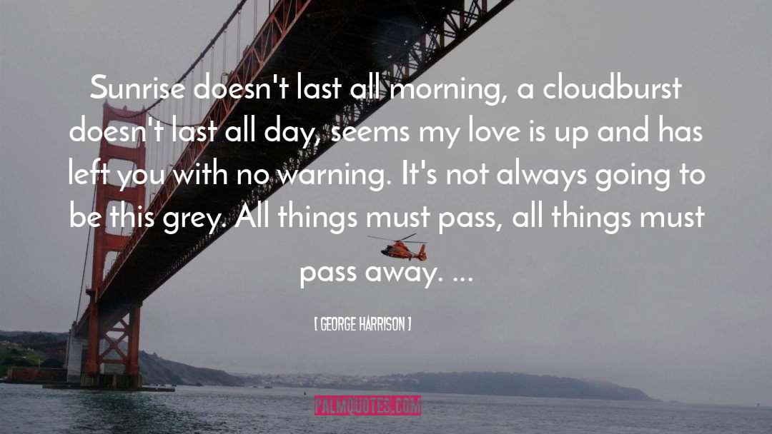 All Things Must Pass quotes by George Harrison