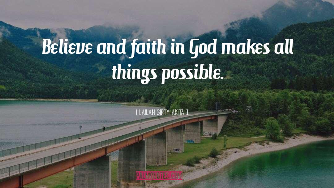 All Things Possible quotes by Lailah Gifty Akita