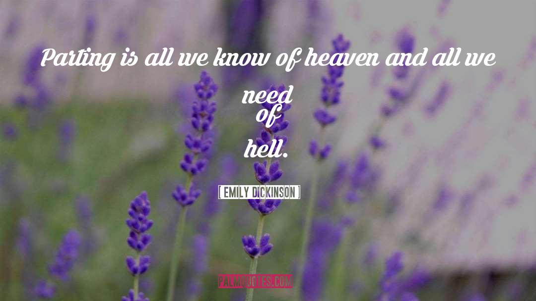 All We Need Of Hell quotes by Emily Dickinson