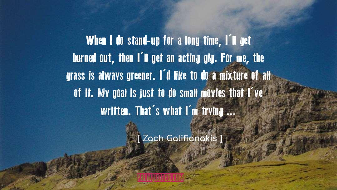 All What I Do Today quotes by Zach Galifianakis