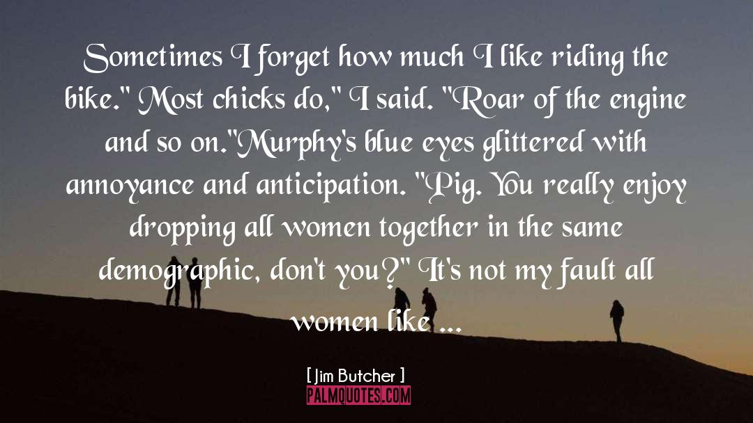 All Women quotes by Jim Butcher