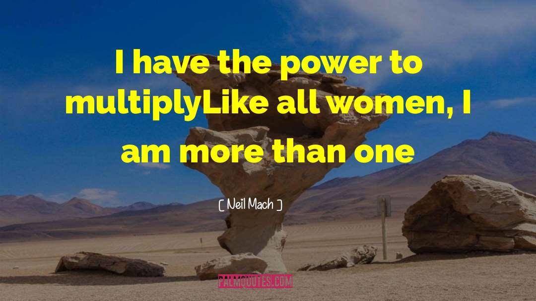 All Women quotes by Neil Mach