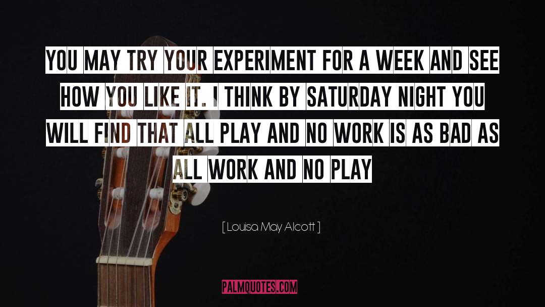 All Work And No Play quotes by Louisa May Alcott