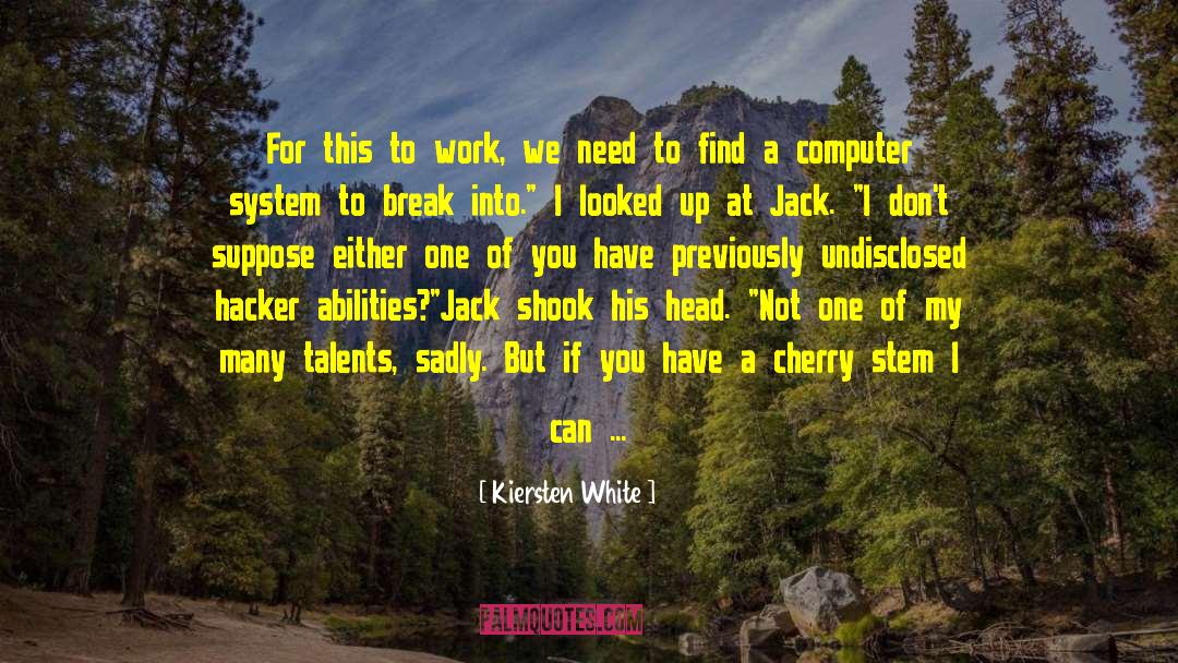 All Work And No Play quotes by Kiersten White