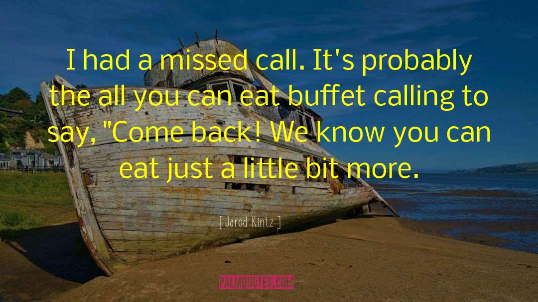 All You Can Eat quotes by Jarod Kintz