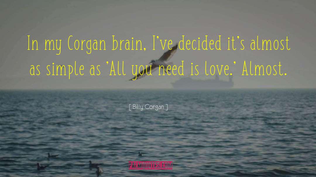 All You Need Is Love quotes by Billy Corgan