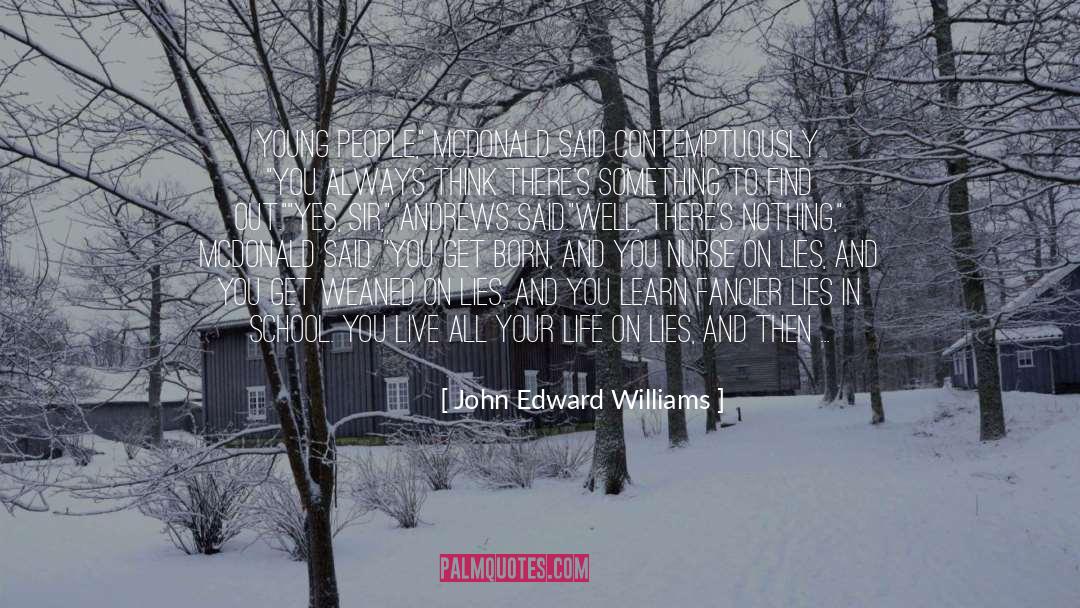 All Your Life quotes by John Edward Williams